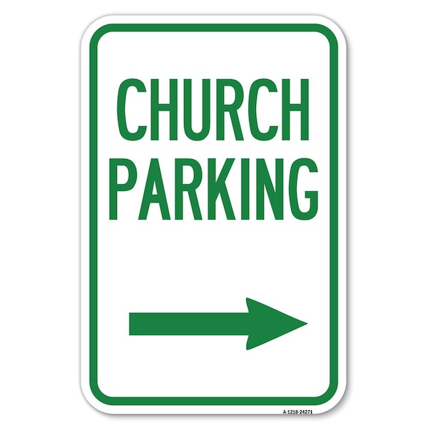 Signmission Church Parking With Right Arrow Heavy-Gauge Aluminum Sign, 12" x 18", A-1218-24271 A-1218-24271 - main